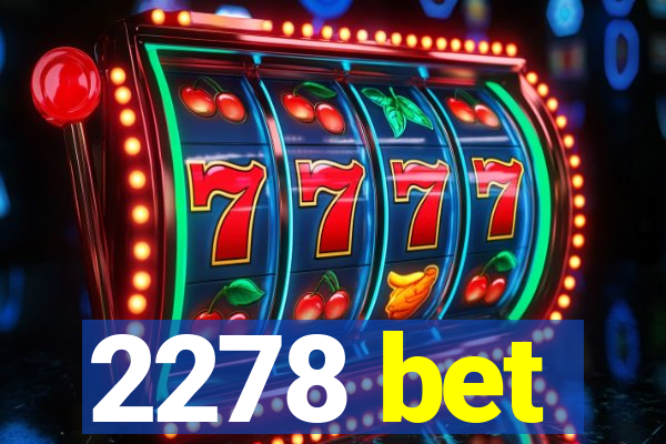 2278 bet